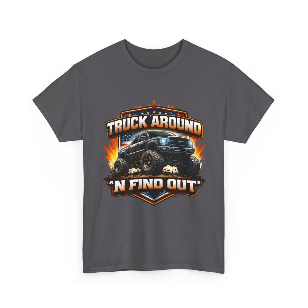 Truck Around N Find Out American Flag T-shirt