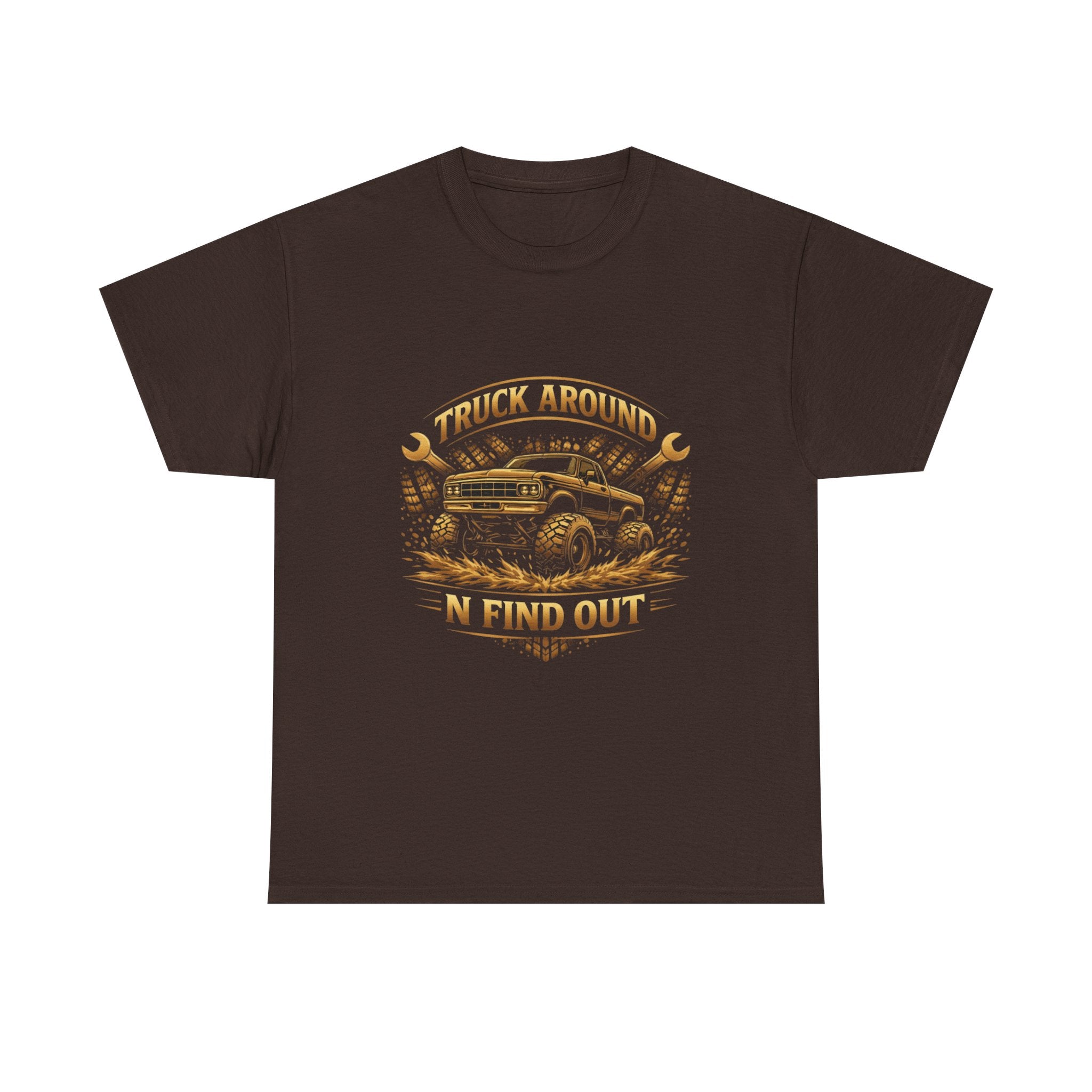 Truck Around N Find Out Mechanic T-shirt
