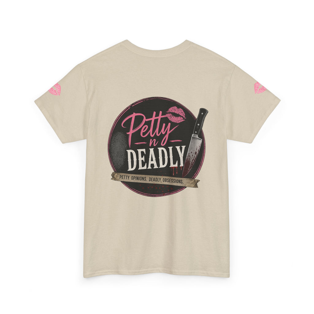 Petty N Deadly T-shirt