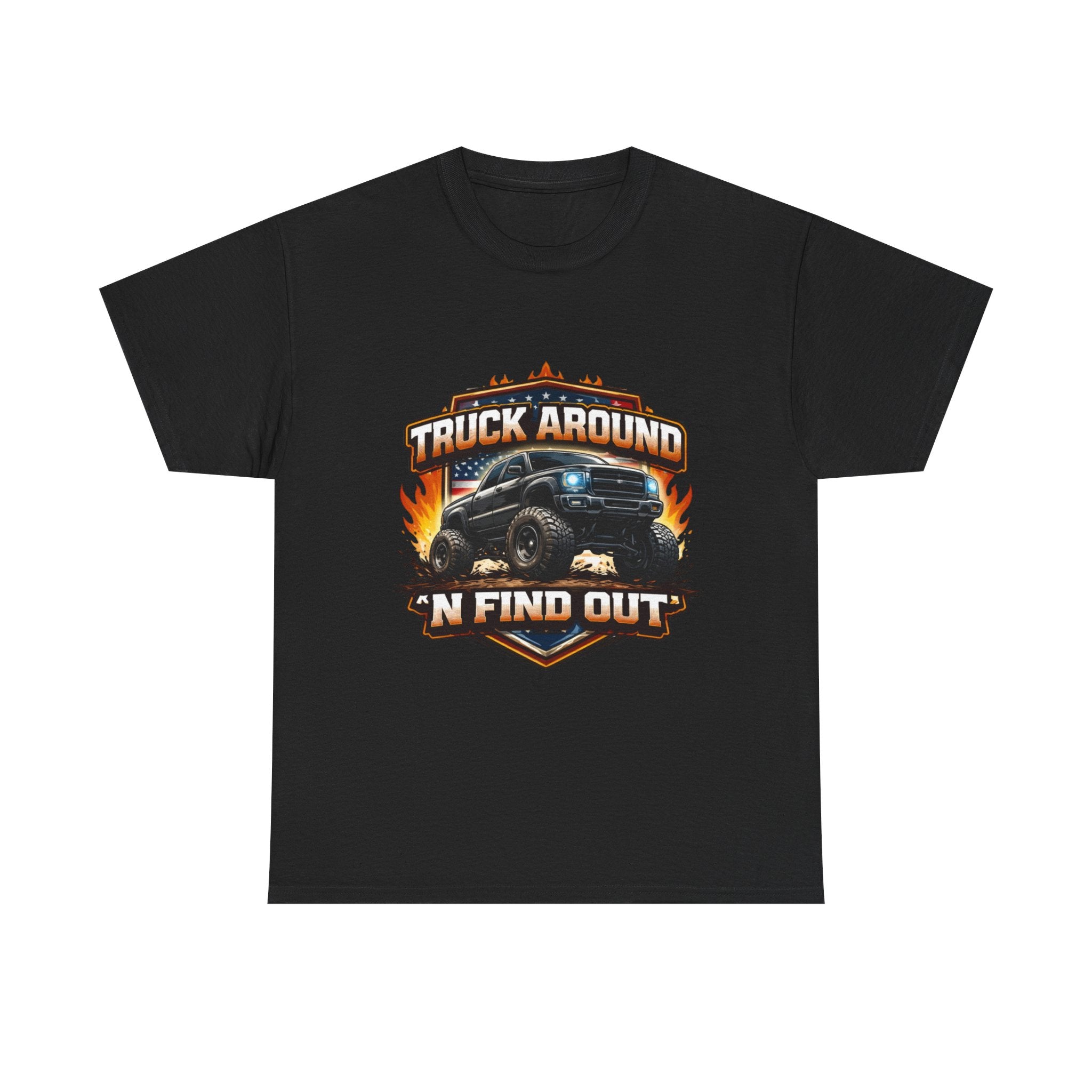 Truck Around N Find Out American Flag T-shirt