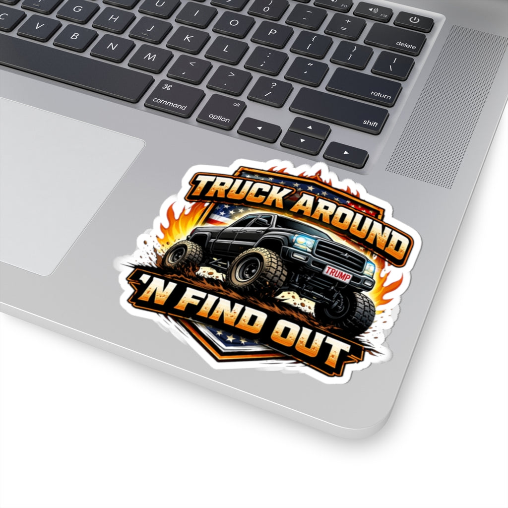 Truck Around N Find Out Trump American Flag Sticker