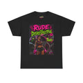 Rude and Disrespectful T-shirt