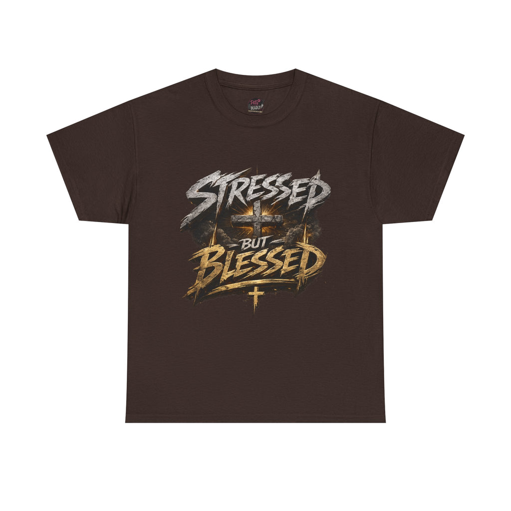 Stressed BUT Blessed T-shirt