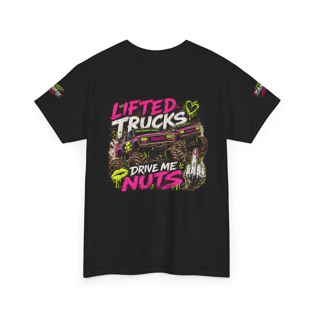 Lifted Trucks Drive Me Nuts T-shirt