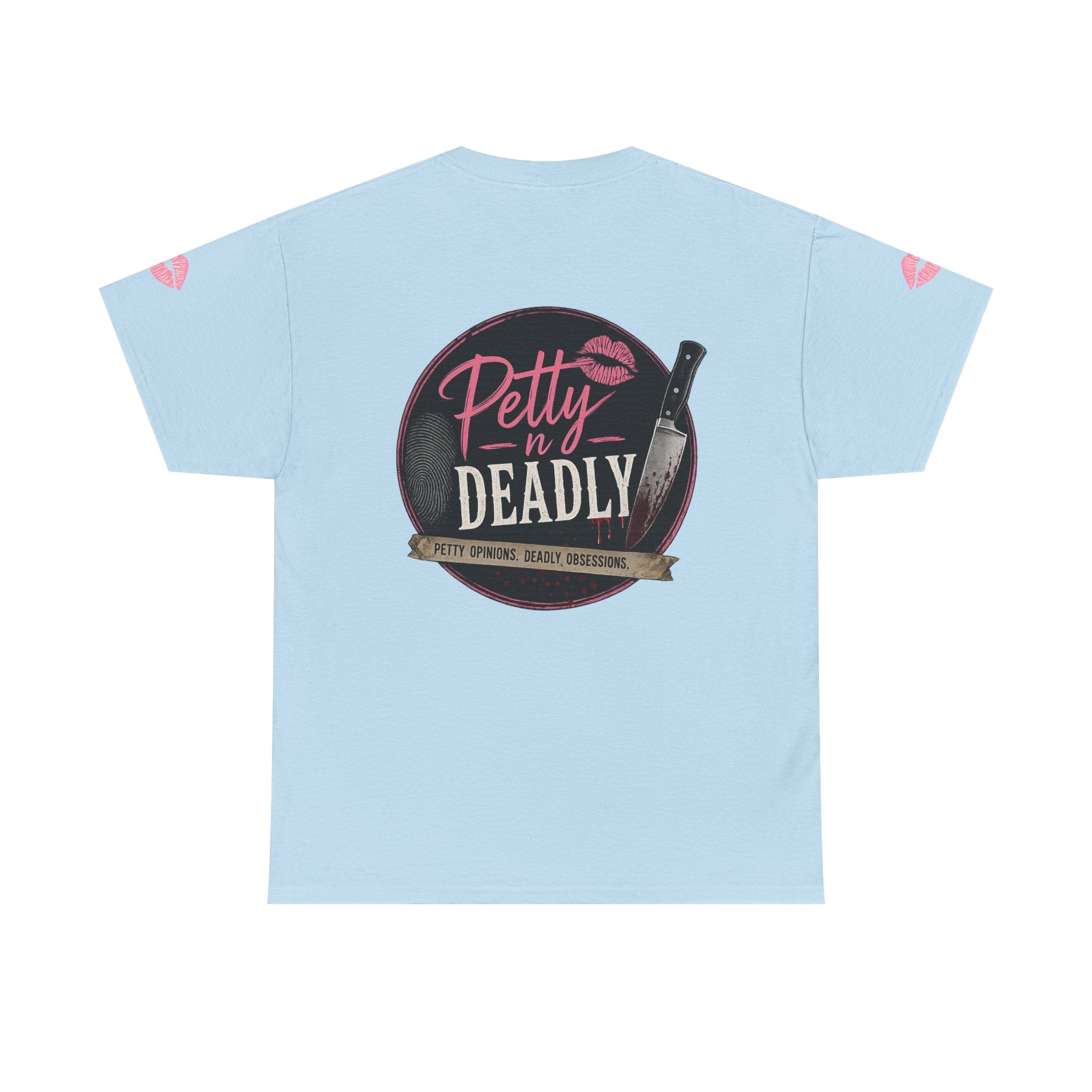 Petty N Deadly T-shirt