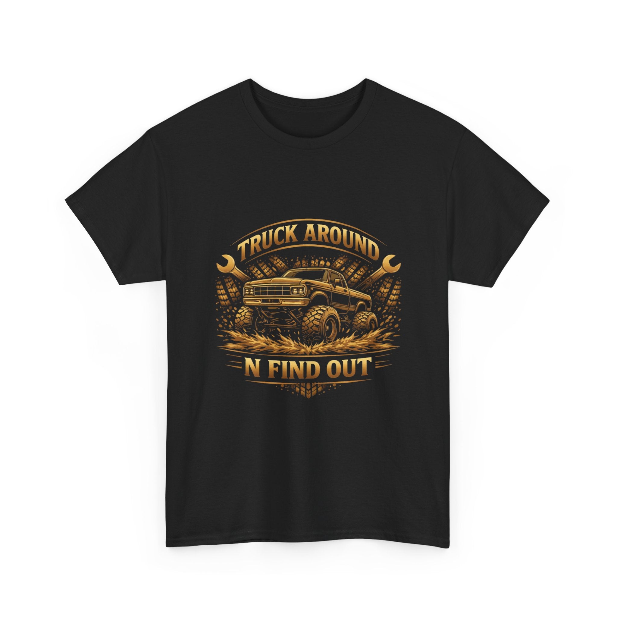 Truck Around N Find Out Mechanic T-shirt