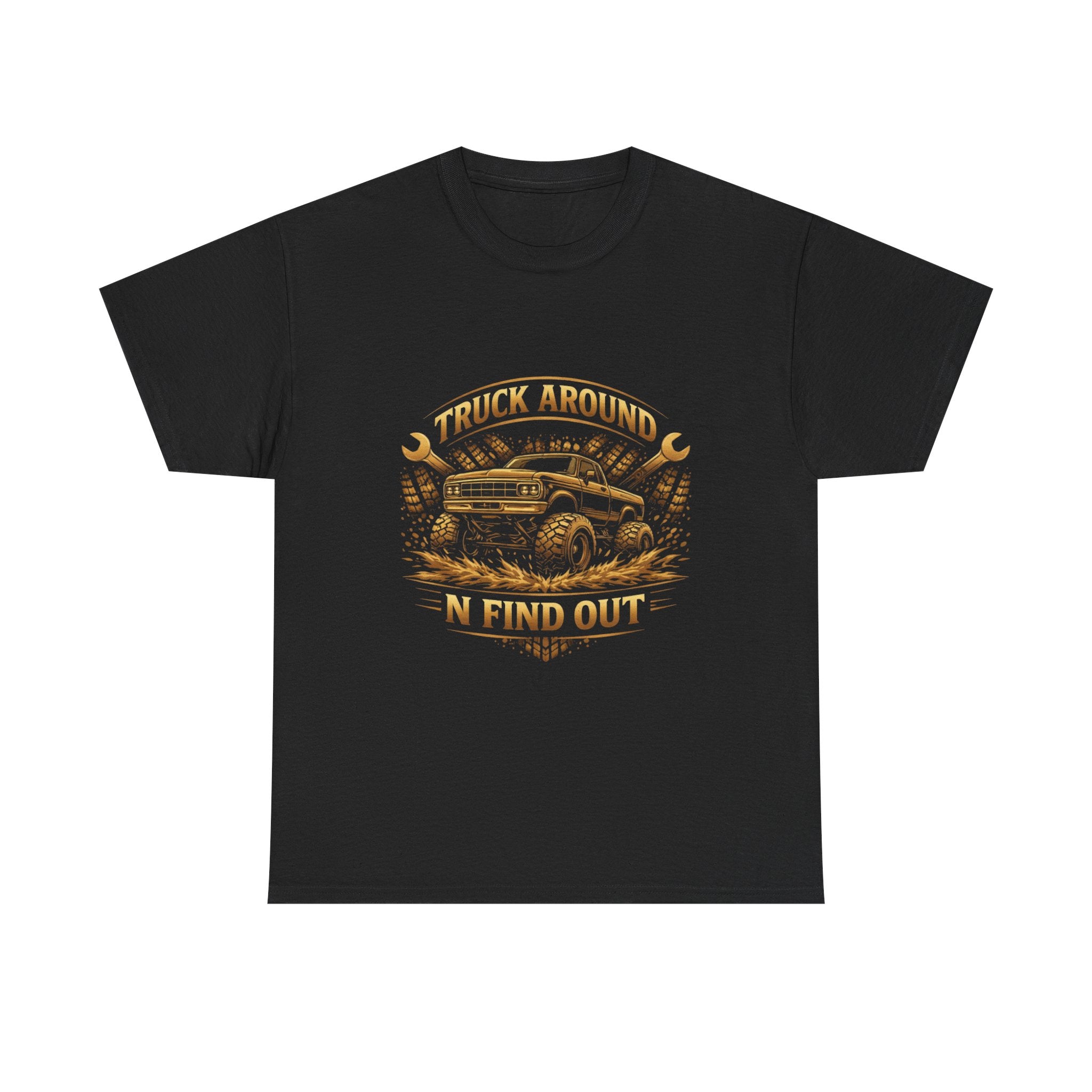 Truck Around N Find Out Mechanic T-shirt