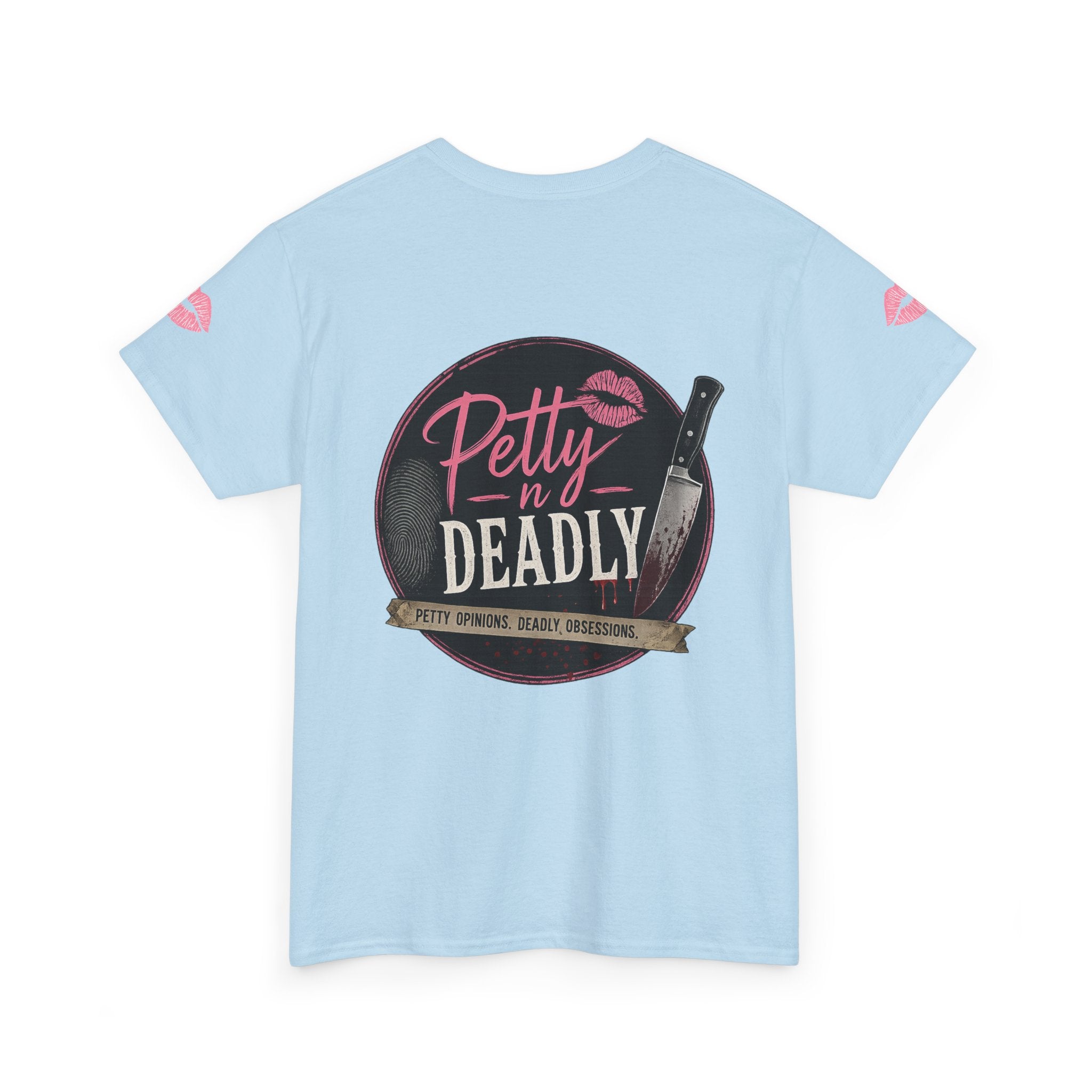 Petty N Deadly T-shirt