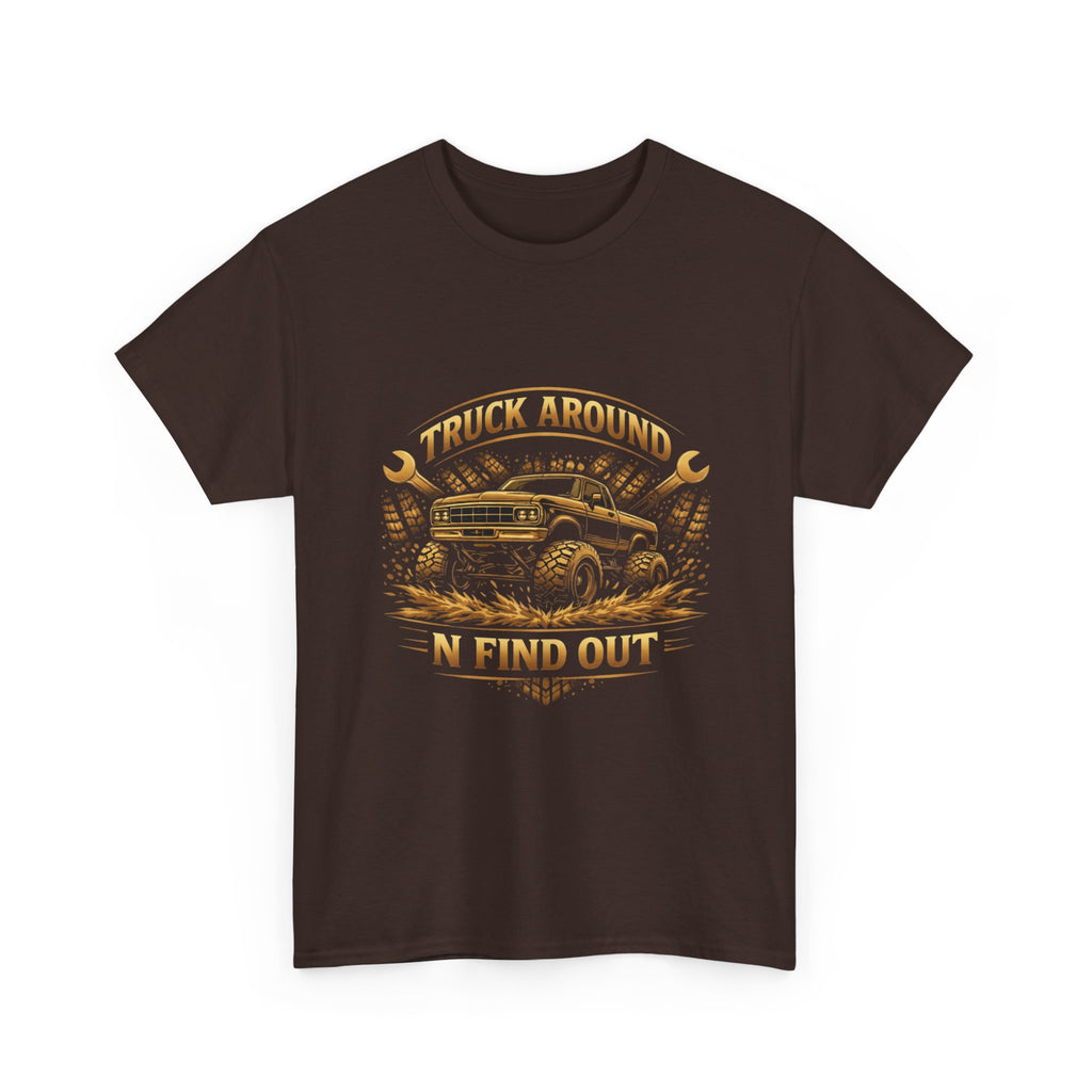Truck Around N Find Out Mechanic T-shirt
