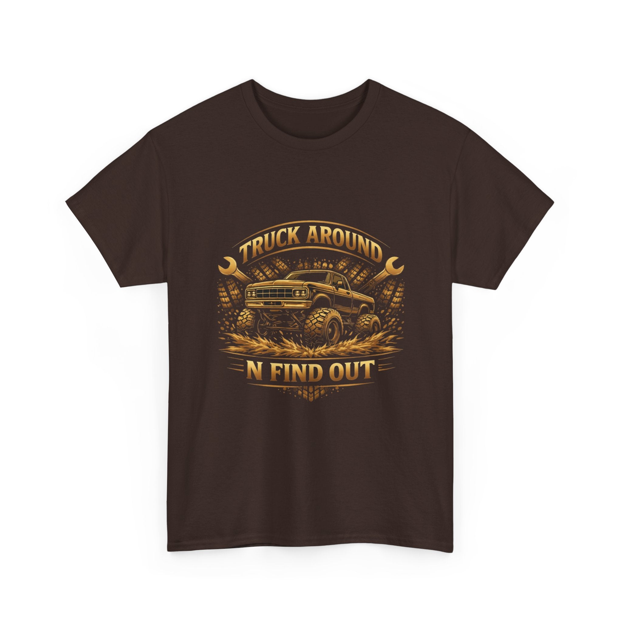 Truck Around N Find Out Mechanic T-shirt