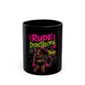 Rude and Disrespectful Black Mug (11oz, 15oz)