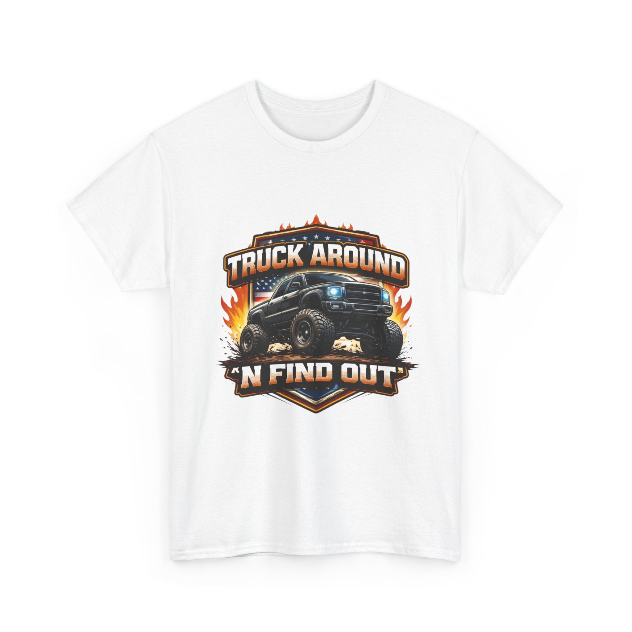 Truck Around N Find Out American Flag T-shirt